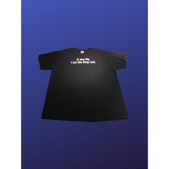 It WAS ME I LET THE DOGS OUT Novelty Humor Tee Shirt,BLACK/WHITE, Size 2XL, NWOT - Picture 2 of 9